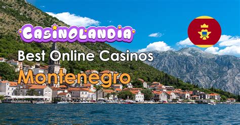 best montenegrin casino sites,best casino montenegro